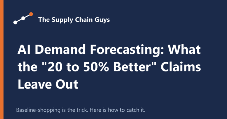 AI Demand Forecasting: What the "20 to 50% Better" Claims Leave Out - The Supply Chain Guys