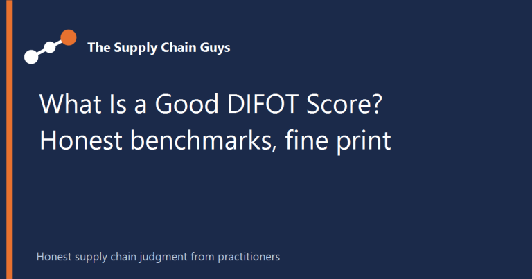 What Is a Good DIFOT Score? Honest Benchmarks (and Their Fine Print) - The Supply Chain Guys
