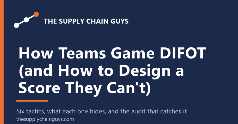 How Teams Game DIFOT (and How to Design a Score They Can't) - The Supply Chain Guys